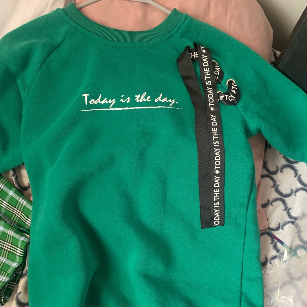 “Today is the day” sweatshirt